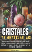 Cristales y Piedras Curativas: Descubre cristales de sanación, piedras de chakra, conjuntos de cristales, piedras pulidas, cristales en bruto y piedras de energía para tu bienesta