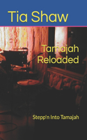 Tamajah Reloaded