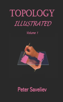 Topology Illustrated. Volume 1
