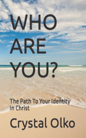 Who Are You?