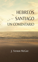 Hebreos y Santiago, Un Comentario