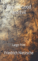 Beyond Good and Evil: Large Print