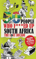 50 People Who F***ed Up South Africa