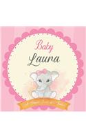 Baby Laura A Simple Book of Firsts: First Year Baby Book a Perfect Keepsake Gift for All Your Precious First Year Memories