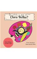 Que artista eu posso ser, Clara Belha?
