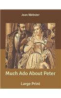 Much Ado About Peter: Large Print