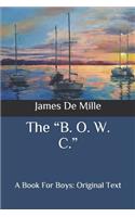 The "B. O. W. C.": A Book For Boys: Original Text