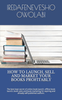 How to Launch, Sell and Market Your Books Profitably