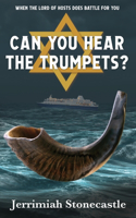 Can You Hear The Trumpets?