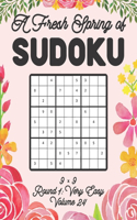 A Fresh Spring of Sudoku 9 x 9 Round 1: Very Easy Volume 24: Sudoku for Relaxation Spring Time Puzzle Game Book Japanese Logic Nine Numbers Math Cross Sums Challenge 9x9 Grid Beginner Frie