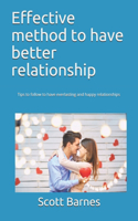 Effective method to have better relationship: Tips to follow to have everlasting and happy relationships