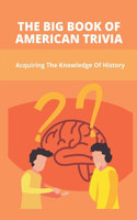 The Big Book Of American Trivia