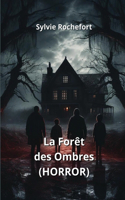 Forêt des Ombres (HORROR)