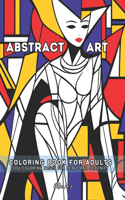 Abstract Art Coloring Book for Adults: Cool Coloring Pages for Peace and Serenity