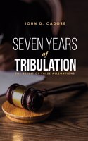 SEVEN YEARS of TRIBULATION