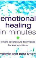 Emotional Healing In Minutes