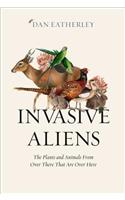 Invasive Aliens