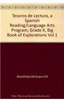 Tesoros de Lectura, a Spanish Reading/Language Arts Program, Grade K, Big Book of Explorations Vol 1