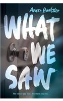 What We Saw