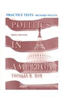 Politics in America, Brief Edition Practice Tests