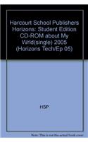 Harcourt School Publishers Horizons: Student Edition CD-ROM about My Wrld(single) 2005