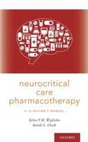 Neurocritical Care Pharmacotherapy