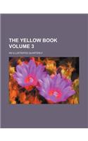 The Yellow Book; An Illustrated Quarterly Volume 3