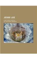 Jesse Lee; A Methodist Apostle