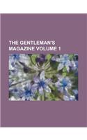 The Gentleman's Magazine Volume 1