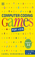 Computer Coding Games for Kids: A unique step-by-step visual guide, from binary code to building games(DK Help Your Kids With)