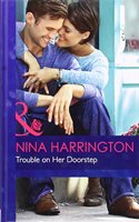 Trouble on Her Doorstep: (H7994 Mills & Boon Hardback Romance)