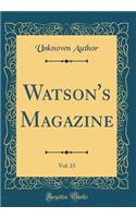 Watson's Magazine, Vol. 13 (Classic Reprint)