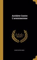 Antidote Contre L'arminianisme
