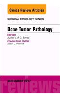 Bone Tumor Pathology, an Issue of Surgical Pathology Clinics