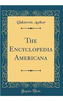 The Encyclopedia Americana (Classic Reprint)