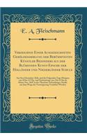 Verzeichnis Einer Ausgezeichneten Gemaldesammlung Der Beruhmtesten Kunstler Besonders Aus Der Bluhenden Kunst-Epoche Der Hollander Und Niederlander Schule: Am 5ten Dezember 1826, Und Die Folgenden Tage Morgens Von 10 Bis 12 Uhr, Und Nachmittags Von