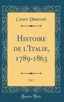 Histoire de l'Italie, 1789-1863, Vol. 5 (Classic Reprint)