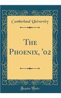 The Phoenix, '02 (Classic Reprint)