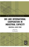 Bri and International Cooperation in Industrial Capacity