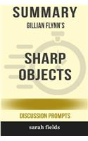 Summary: Gillian Flynn's Sharp Objects (Discussion Prompts)