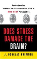 Does Stress Damage the Brain?