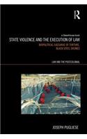 State Violence and the Execution of Law