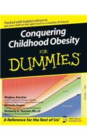 Conquering Childhood Obesity For Dummies