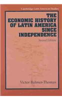 The Economic History of Latin America Since Independence