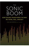 The Sonic Boom: How Sound Transforms the Way We Think, Feel, and Buy: How Sound Transforms the Way We Think, Feel, and Buy