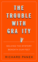 The Trouble with Gravity