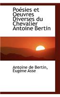 Poacsies Et Oeuvres Diverses Du Chevalier Antoine Bertin