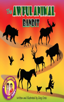 Awful Animal Bandit: A Cool Christian Kids story