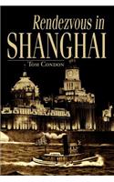 Rendezvous in Shanghai: (English)