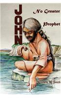 John, No Greater Prophet